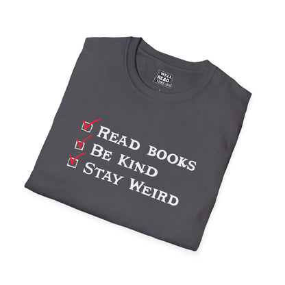 Read Books, Be Kind, Stay Weird