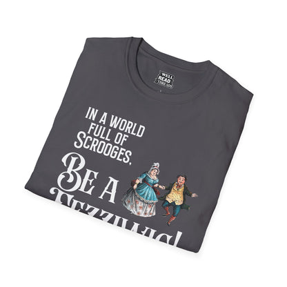 In a World Full of Scrooges, Be a Fezziwig!