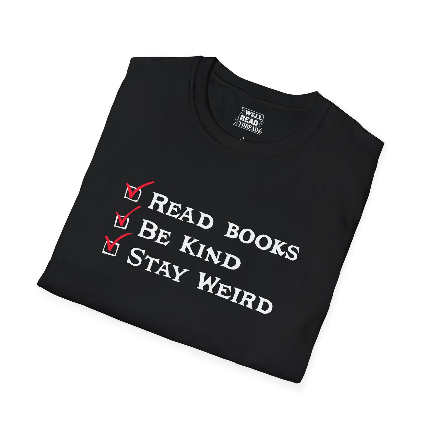Read Books, Be Kind, Stay Weird
