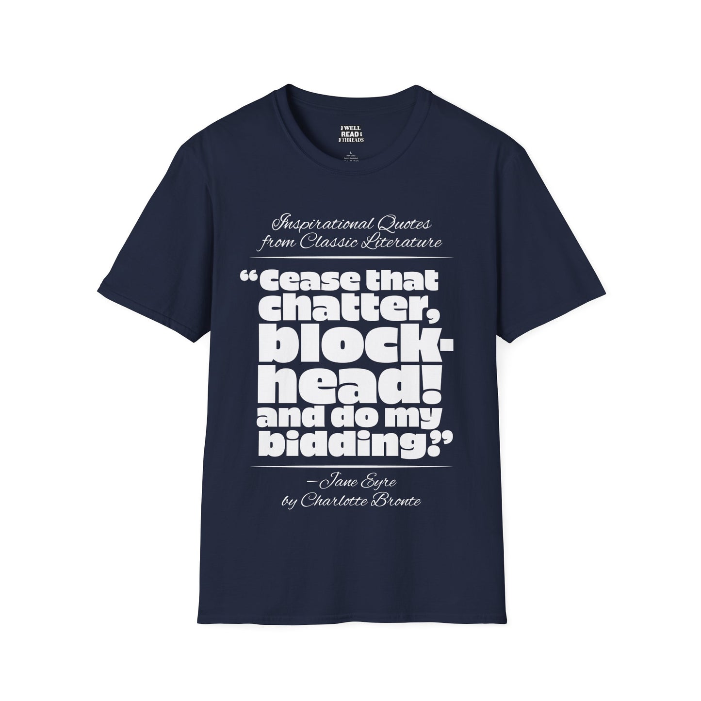 Cease that chatter, blockhead!