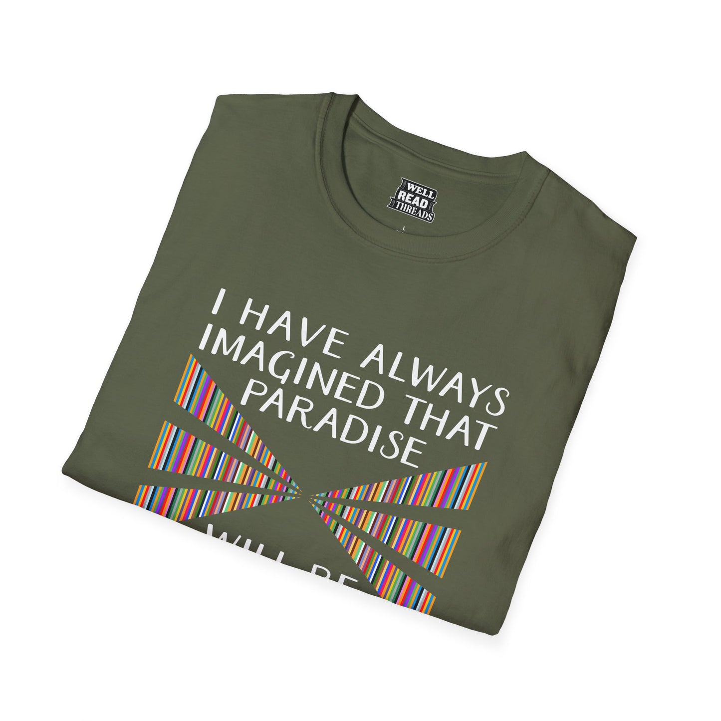I have always imagined that paradise will be a kind of library, quote by Jorge Luis Borges