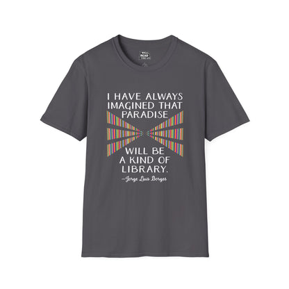 I have always imagined that paradise will be a kind of library, quote by Jorge Luis Borges