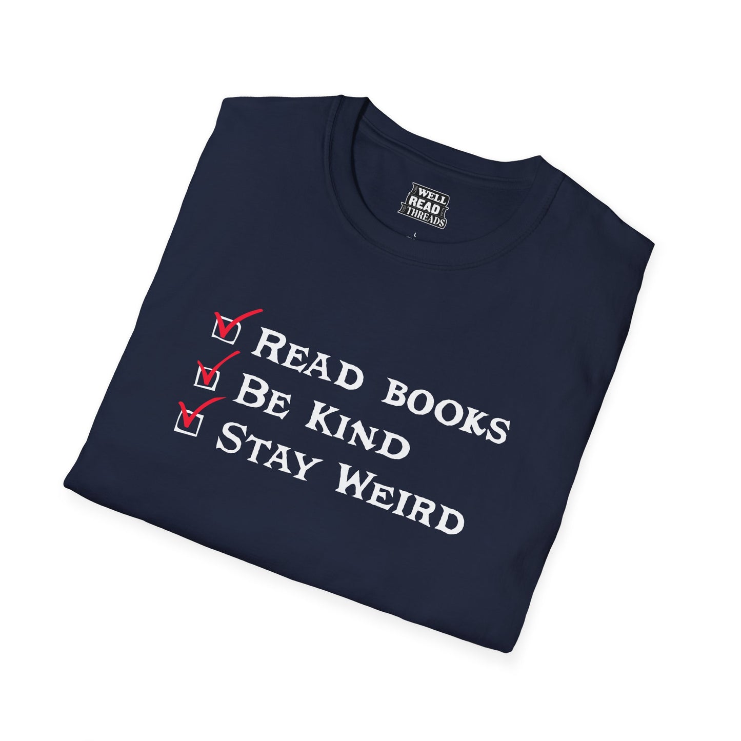 Read Books, Be Kind, Stay Weird