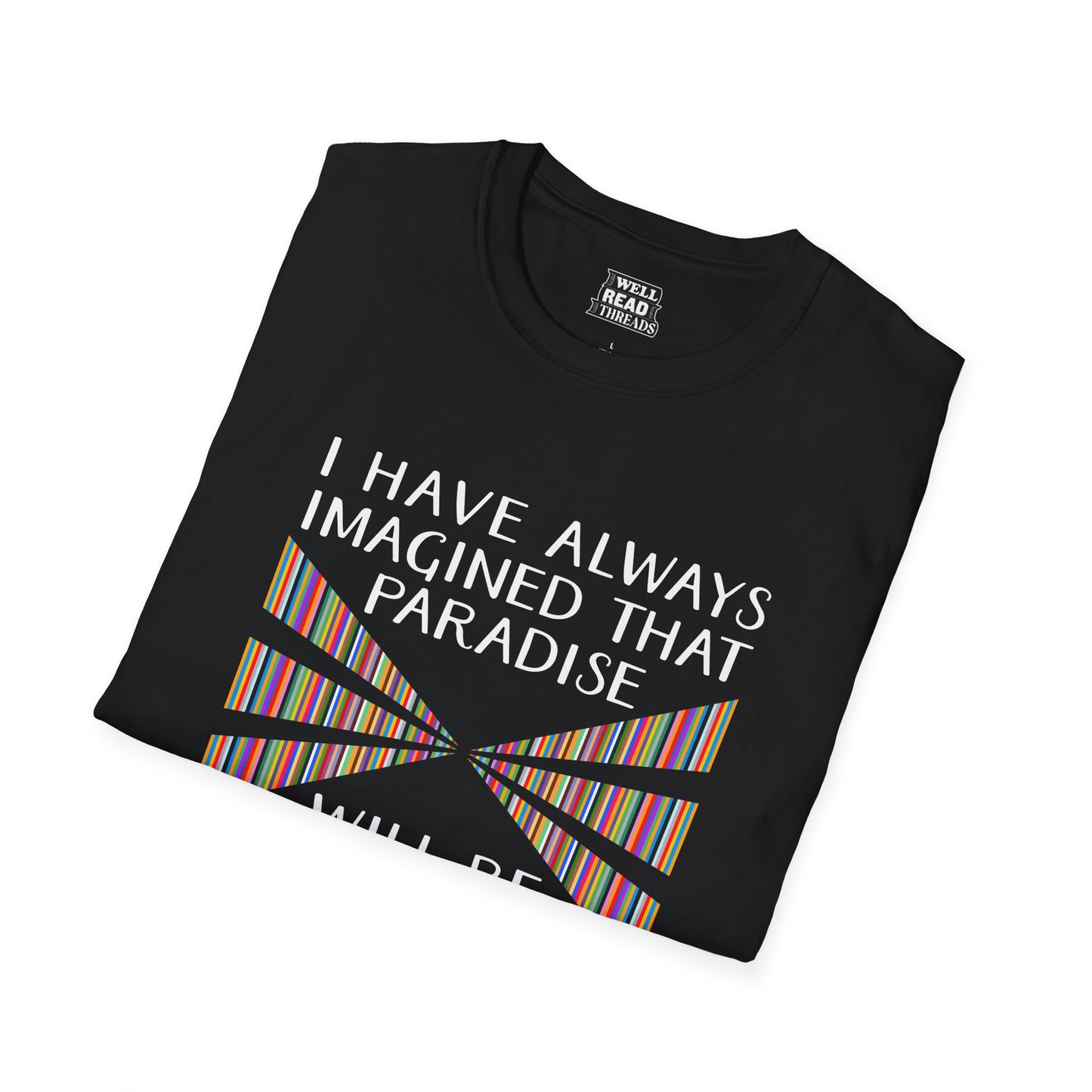 I have always imagined that paradise will be a kind of library, quote by Jorge Luis Borges