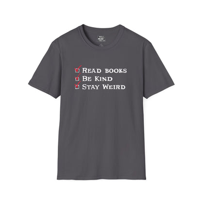 Read Books, Be Kind, Stay Weird