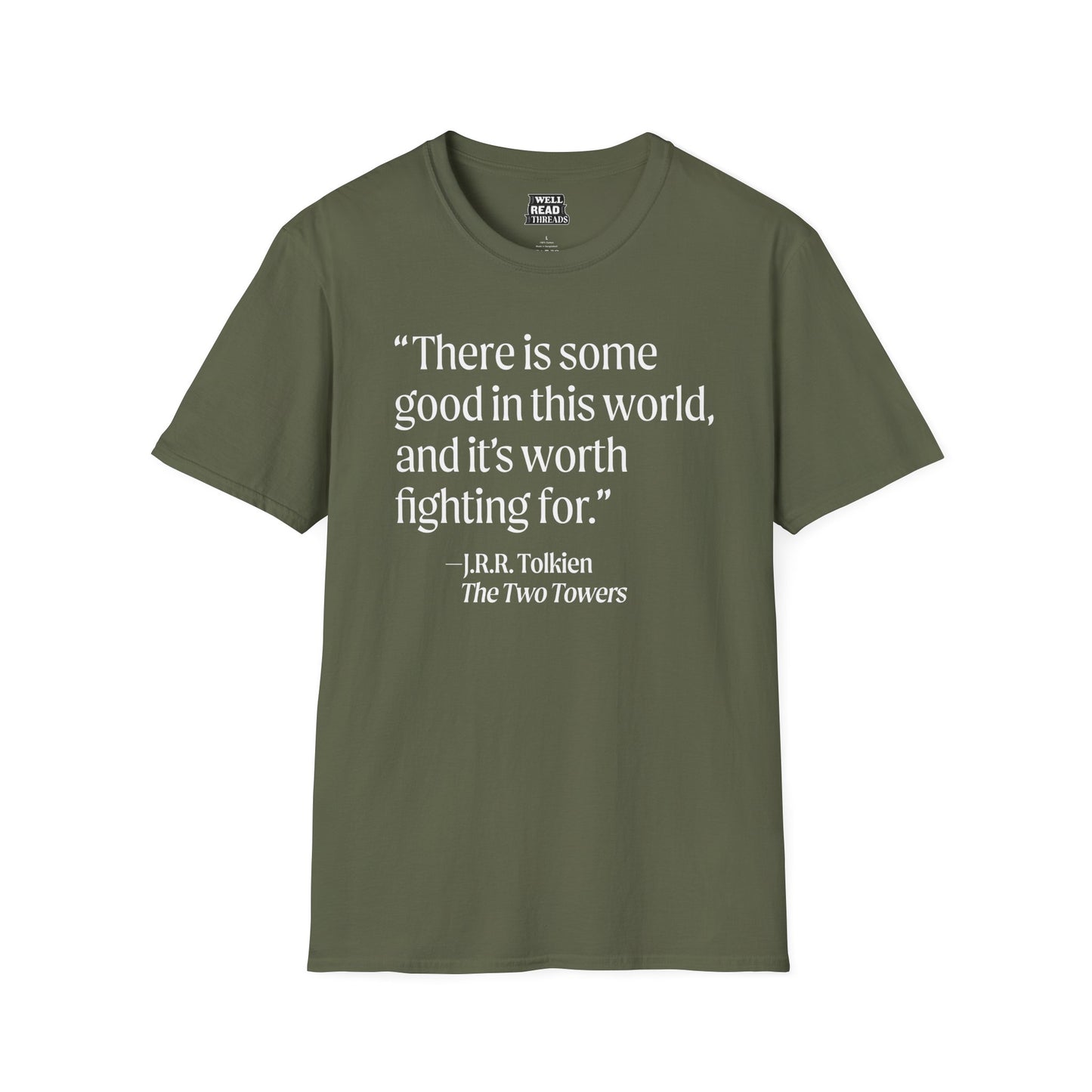 There is some good in this world... quote from J.R.R. Tolkien