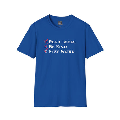 Read Books, Be Kind, Stay Weird