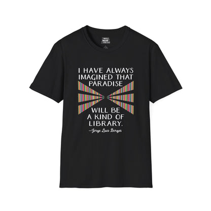 I have always imagined that paradise will be a kind of library, quote by Jorge Luis Borges