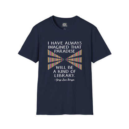 I have always imagined that paradise will be a kind of library, quote by Jorge Luis Borges